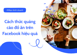 Cách thức quảng cáo đồ ăn trên Facebook