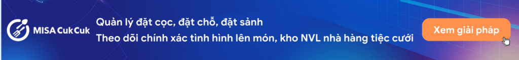 Dùng thử phần mềm quản lý nhà hàng tiệc cưới MISA CukCuk